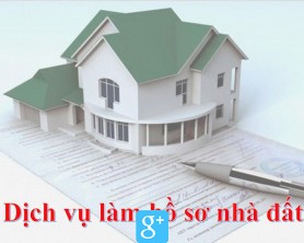DỊCH VỤ LÀM HỒ SƠ NHÀ ĐẤT