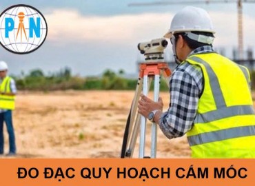ĐO ĐẠC QUY HOẠCH CẮM MỐC